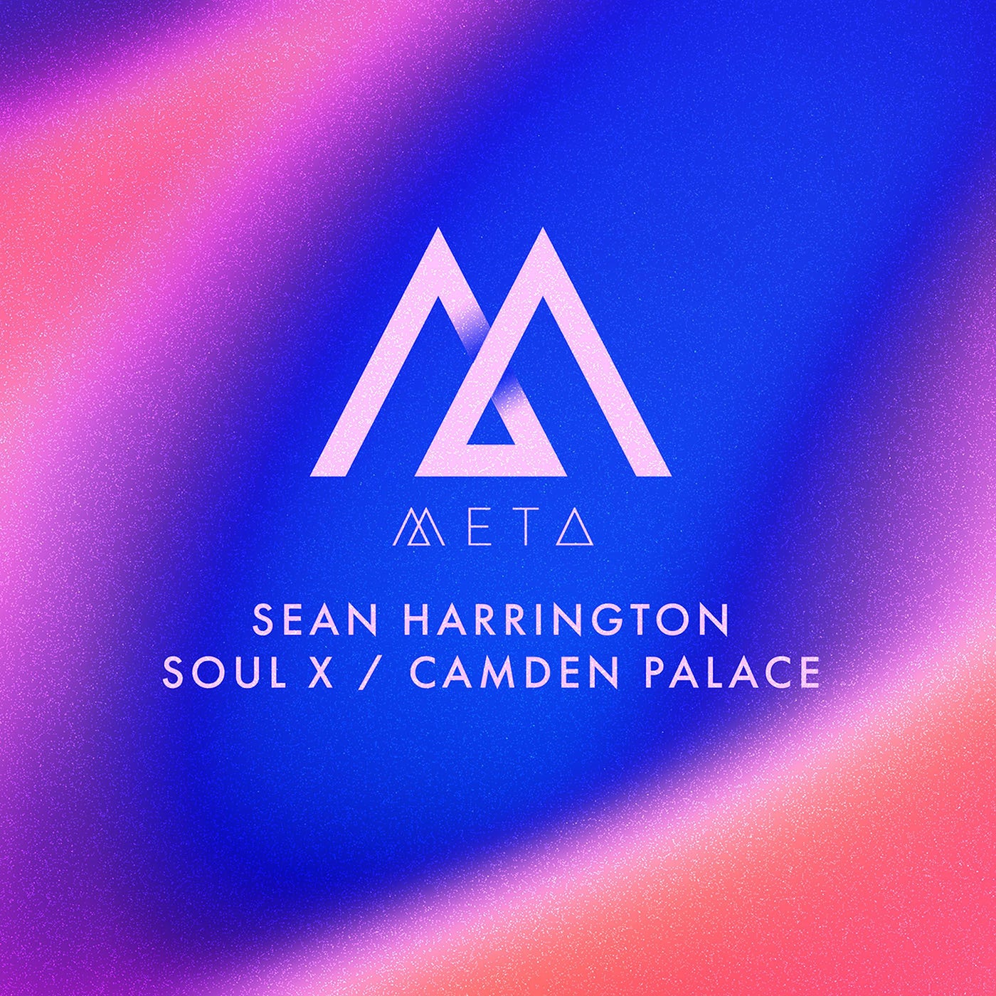 Sean Harrington – Soul X / Camden Palace [META022]